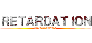 ＲＥＴＡＲＤＡＴＩＯＮ (attack on AZURE)