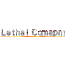 Ｌｅｔｈａｌ Ｃｏｍａｐｎｙ (リーサル・カンパニー)