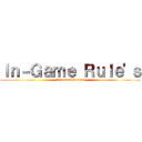 Ｉｎ－Ｇａｍｅ Ｒｕｌｅ'ｓ (Crimson Hawk's)