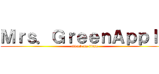 Ｍｒｓ．ＧｒｅｅｎＡｐｐｌｅ (attack on titan)