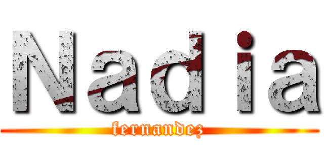 Ｎａｄｉａ (fernandez)