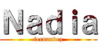 Ｎａｄｉａ (fernandez)