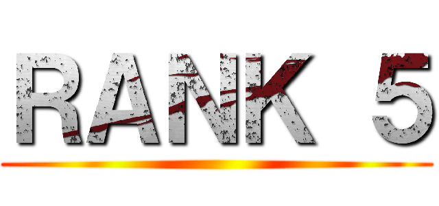 ＲＡＮＫ ５ ()