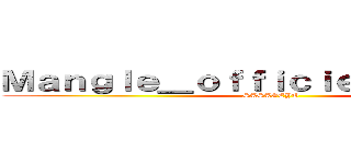 Ｍａｎｇｌｅ＿ｏｆｆｉｃｉｅｌ＿１０ｈ１０ (SASAGEYO )