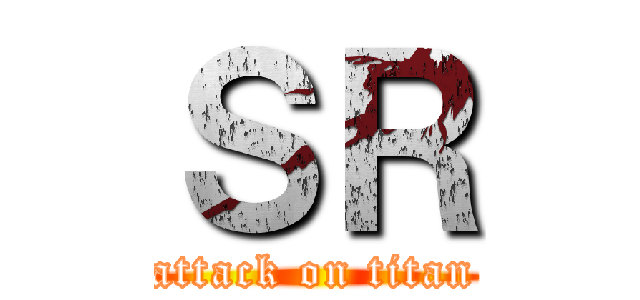 ＳＲ (attack on titan)