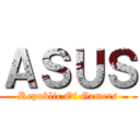 ＡＳＵＳ (Republic Of Gamers)