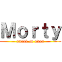 Ｍｏｒｔｙ (attack on titan)