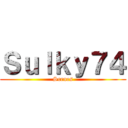 Ｓｕｌｋｙ７４ (Scenes)