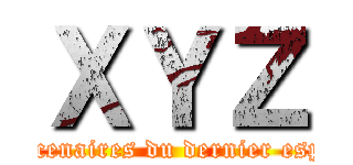 ＸＹＺ (Mercenaires du dernier espoir)