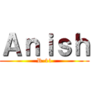 Ａｎｉｓｈ (R-11)