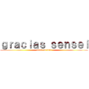 ｇｒａｃｉａｓ ｓｅｎｓｅｉ (attack on lolis)