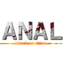ＡＮＡＬ (attack on titan)