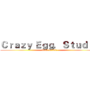 Ｃｒａｚｙ Ｅｇｇ．Ｓｔｕｄｉｏ (attack on titan)