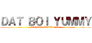 ＤＡＴ ＢＯＩ ＹＵＭＭＹ (BAYSIK MUSIK ENT.)