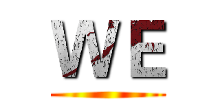 ＷＥ ()