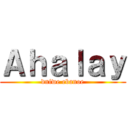 Ａｈａｌａｙ (dniwe ebanoe)