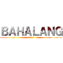 ＢＡＨＡＬＡＮＧ (2019)