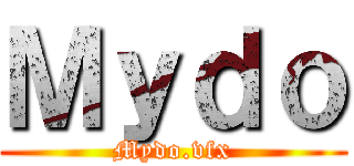 Ｍｙｄｏ (Mydo.vfx)