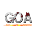 ＧＯＡ (     god      of     animes  )