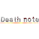 Ｄｅａｔｈ ｎｏｔｅ ()