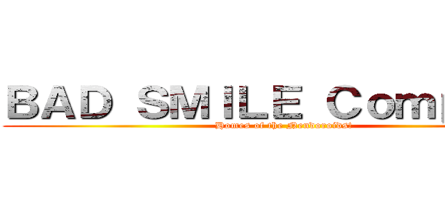 ＢＡＤ ＳＭＩＬＥ Ｃｏｍｐａｎｙ (Homes of the Nendoroids!)