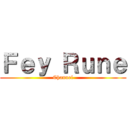 Ｆｅｙ Ｒｕｎｅ (Channel)