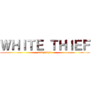 ＷＨＩＴＥ ＴＨＩＥＦ (alfi yasyfi)