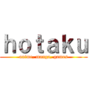 ｈｏｔａｋｕ (anime, manga, games)