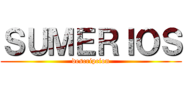 ＳＵＭＥＲＩＯＳ (descripcion)