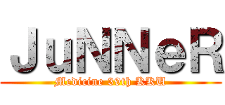 ＪｕＮＮｅＲ (Medicine 39th KKU)