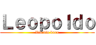 Ｌｅｏｐｏｌｄｏ (Vin vin kuru)