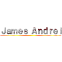 Ｊａｍｅｓ Ａｎｄｒｅｉ ()