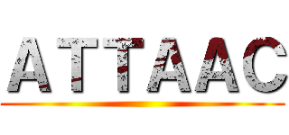 ＡＴＴＡＡＣ ()