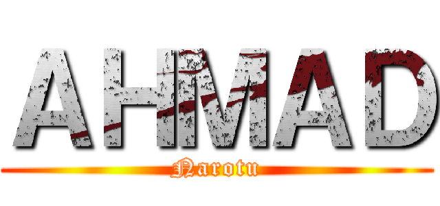 ＡＨＭＡＤ (Narotu)