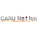 ＣＡＲＵ Ｎａｔｉｏｎ (LALにCarusoを添えて)