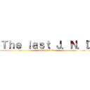 Ｔｈｅ ｌａｓｔ Ｊ．Ｎ．Ｄ (THE MOVIE)