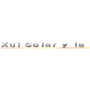 Ｘｕｌ Ｓｏｌａｒ ｙ ｌａ ｓｕｐｅｒｐｏｓｉｃｉóｎ ()