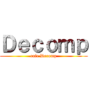 Ｄｅｃｏｍｐ (cafe Decomp)