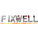 ＦＩＸＷＥＬＬ (attack on titan)