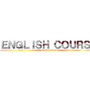 ＥＮＧＬＩＳＨ ＣＯＵＲＳＥ (attack on titan)