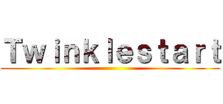 Ｔｗｉｎｋｌｅｓｔａｒｔ ()