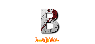 Ｂ (b shifu)