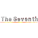 Ｔｈｅ Ｓｅｖｅｎｔｈ ()