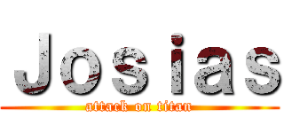Ｊｏｓｉａｓ (attack on titan)