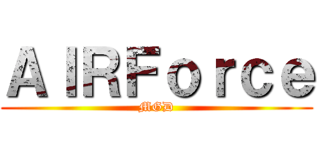 ＡＩＲＦｏｒｃｅ (MGD)