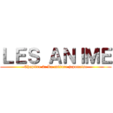 ＬＥＳ ＡＮＩＭＥ (Chapitre 2: La culture japonaise)