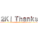２Ｋ！ Ｔｈａｎｋｓ (Shingeki No Kyojin Brasil)