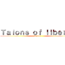 Ｔａｌｏｎｓ ｏｆ ｌｉｂｅｒｔｙ (Mryaccer)