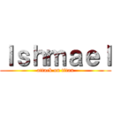 Ｉｓｈｍａｅｌ (attack on titan)