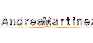 ＡｎｄｒｅａＭａｒｔｉｎｅｚ (UwU)